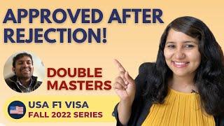F1 visa approved after rejections in Fall 2022 | Double Masters in USA | VISA preparation strategy