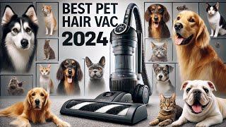 Best Vacuum Cleaner For Pet Hair 2024 [Tested & Compared!]