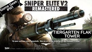 Sniper elite V2 remastered-Tiergarten flak tower walkthrough| Game Geek #101