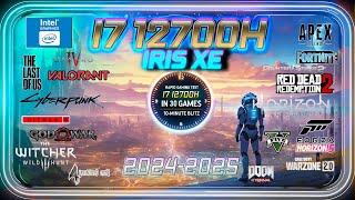 | INTEL i7-12700H Gaming Test in 2024 |  Intel Iris XE in 30 GAMES