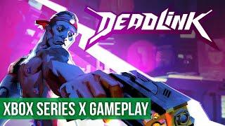 Deadlink - Xbox Series X Gameplay