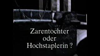 Anastasia - Zarentochter oder Hochstaplerin? (Doku 1995)