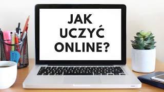 Jak uczyć online? - Lekcja online krok po kroku