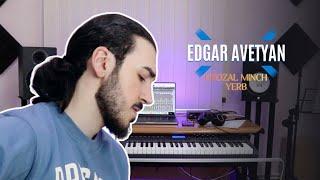 EDGAR AVETYAN - GYOZAL MINCH YERB (VIDEOCLIP)