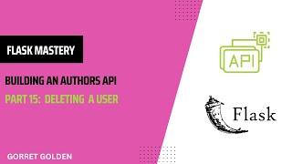 Flask Mastery: Building an Authors API | Deleting a User by Id