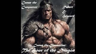 The Hour of the Dragon - Full Audiobook by Robert E. Howard - Conan the Barbarian