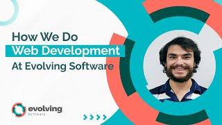 How We Do Web Development at Evolving Software