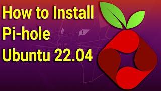 How to Install Pi-hole Ubuntu 22.04