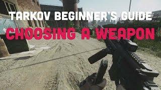 Choosing A Weapon - Escape From Tarkov Beginner's Guide