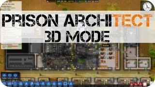 Prison Architect 3D Mode