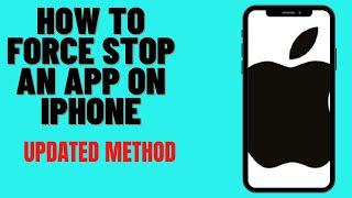 HOW TO FORCE STOP AN APP ON IPHONE