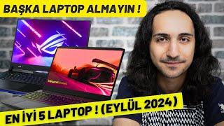 Bence Şu Anda Alınabilecek En İyi 5 Laptop ! (EYLÜL 2024)