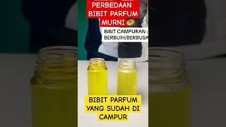 BANYAK YANG TANYAPerbedaan Bibit Parfum Murni dan Bibit parfum sudah di campurLEBIH AWET MANA 