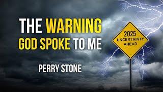 2025 - The Warning God Spoke to Me | Perry Stone