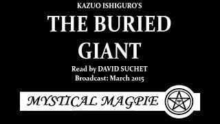 The Buried Giant (2015) by Kazuo Ishiguro, read by David Suchet