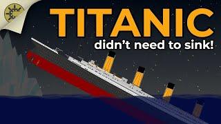 Did Titanic Need To Sink?