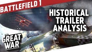 Battlefield 1 - Historical Gameplay Trailer Analysis I THE GREAT WAR Special