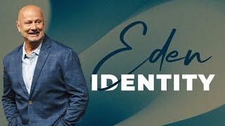 Before The Fall: Remember Your Eden Identity