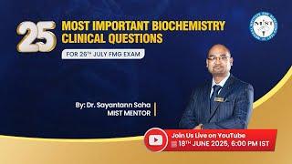 25 MOST IMPORTANT BIOCHEMISTRY CLINICAL QUESTIONS FOR 26TH JULY FMG EXAM