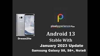  Pixel Experience Android 13 Rom with January 2023 update for Samsung S8, S8+ & Note8 - Stable 