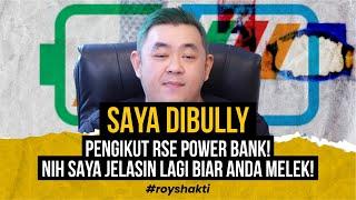 SAYA DIBULLY PENGIKUT RSE POWER BANK! NIH SAYA JELASIN LAGI BIAR ANDA MELEK! #royshakti