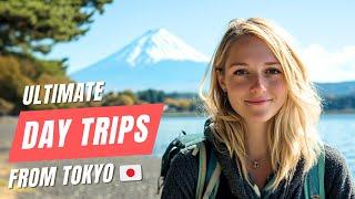 6 UNMISSABLE Day Trips from Tokyo | Ultimate Japan Travel Guide