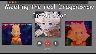 Meeting THE REAL DragonSnow (Creator of Changed) in VR Chat!