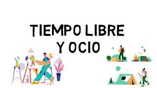 TIEMPO LIBRE Y OCIO