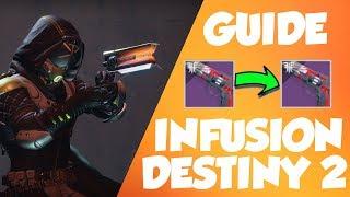 Destiny 2 - Infusion Guide!  Upgrading Weapons & Armor