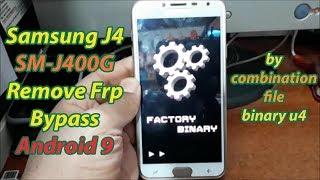 Samsung J4 (SM-J400G) Remove Frp Bypass Android 9 Binary U4