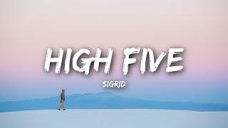 Sigrid - High Five (Lyrics / Lyrics Video)