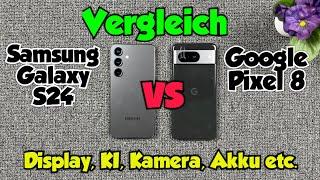 Samsung Galaxy S24 vs Google Pixel 8 - Vergleich