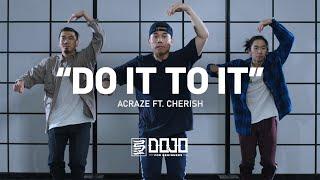 ACRAZE ft. Cherish "Do It To It" Choreography By Charles Nguyen