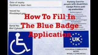 How To Fill In The Blue Badge Application 2025