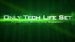 Only Tech Life Set Channel Intro.