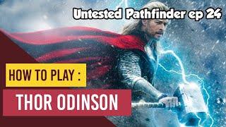 How to Play THOR ODINSON in Pathfinder 2nd Edition (Marvel Explanation and Build for PF2)