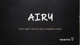 How to Pronounce AIRY in American English