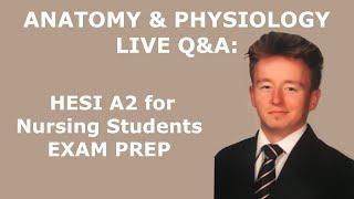 HESI A2 for Nursing Students LIVE Q&A: Anatomy & Physiology Exam Prep