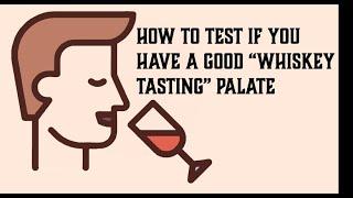 How to Tell if You Have A Good #Whiskey Tasting Palate