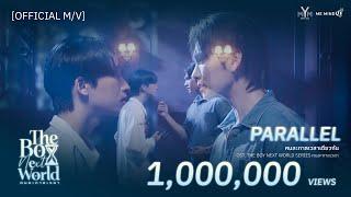 Parallel (คนละกาลเวลาเดียวกัน) OST. The Boy Next World Series คนละกาลเวลา  [OFFICIAL MV]