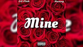 Lil Fish Feat. Daxny - Mine (Official Audio)