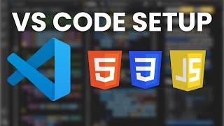 How to Setup Visual Studio Code for Web Development | HTML, CSS, JavaScript + Live Server