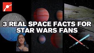 Parsecs, Twin Suns & Death Stars: 3 Space Facts from Star Wars