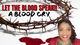 Let the BLOOD SPEAK! || 14 PRAYERS to INVOKE the BLOOD || A BLOOD CRY || BLOOD BATH