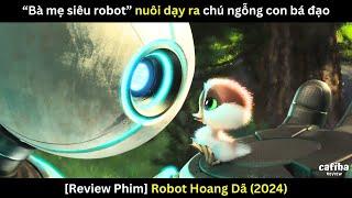 [Review Phim] Phim hoạt hình chữa lành hay nhất 2024 - Robot Hoang Dã