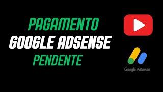 Pagamento Google Adsense PENDENTE