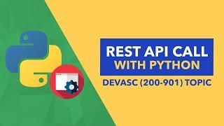 REST API Call with Python - DEVASC (200-901) Topic