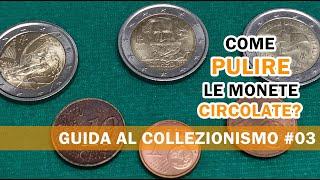 Come Pulire le Monete in Euro circolate ( centesimi in rame, ottone, 1 e 2 euro )