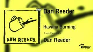 Dan Reeder - Havana Burning