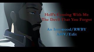 [RWBY AMV] Hell's Coming With Me | Ironwood Edit